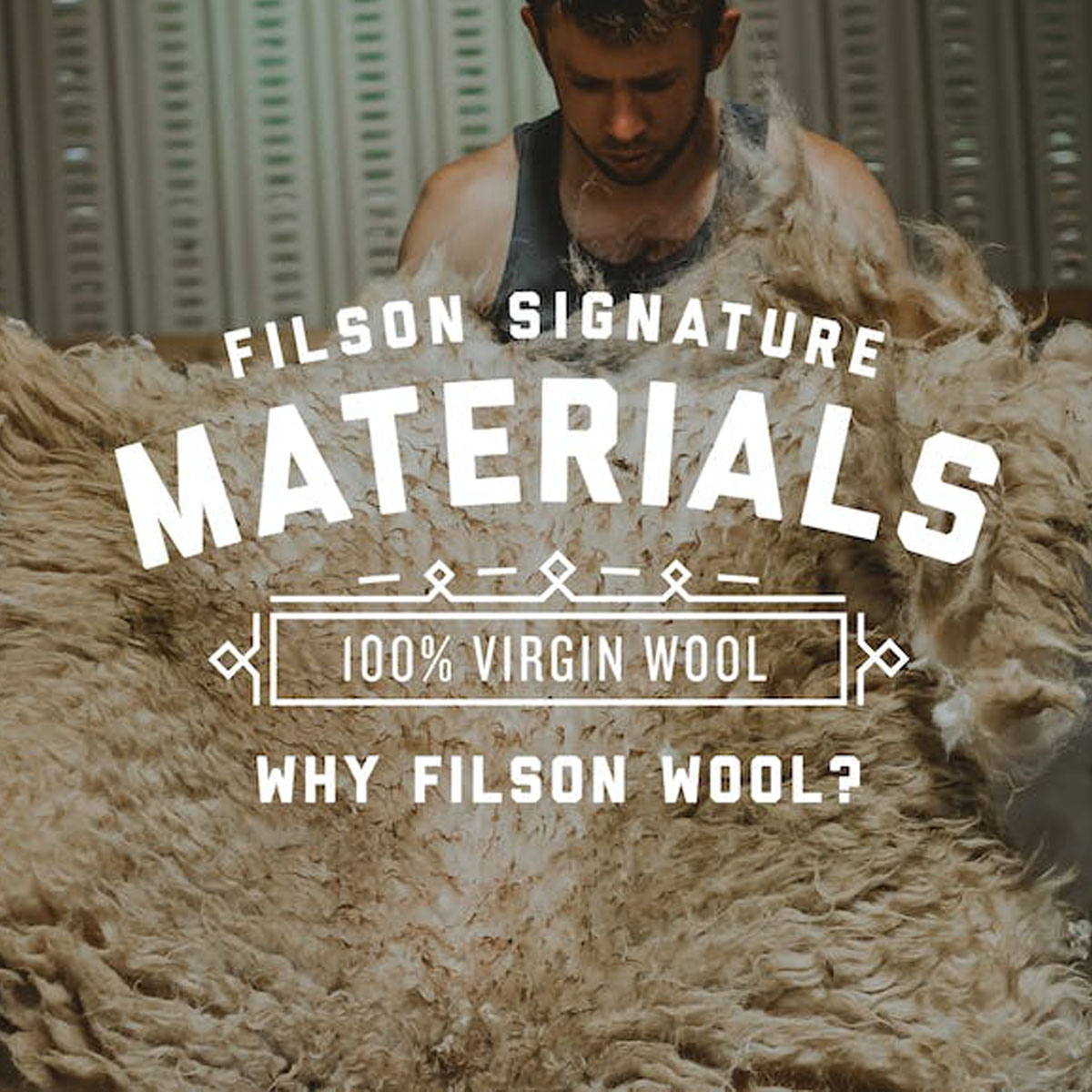 Why Filson Wool?